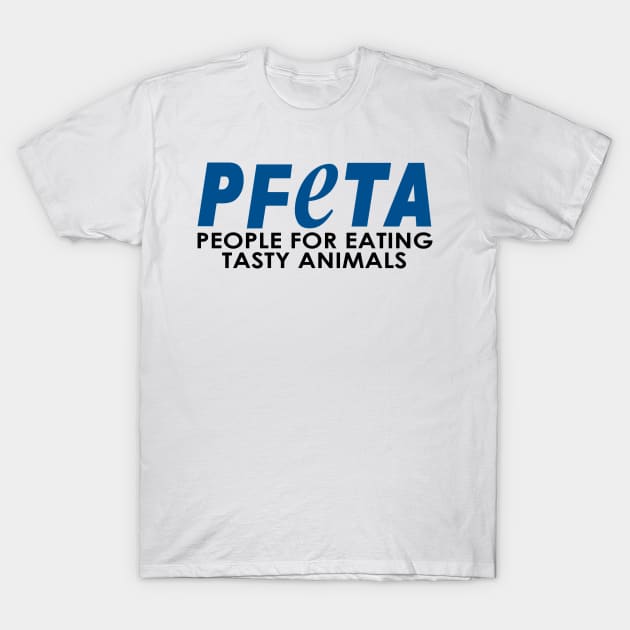 PFETA - people for eating tasty animals - Bob's burgers PETA Parody T-Shirt by tziggles